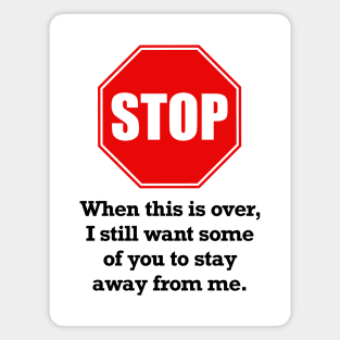 Stay Away V.3 Magnet